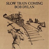 Dylan, Bob - Slow Train Coming