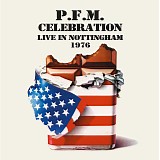 Premiata Forneria Marconi - Celebration: Live In Nottingham 1976