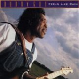 Buddy GUY - 1993: Feels Like Rain