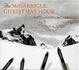 Kate & Anna McGarrigle - The McGarrigle Christmas Hour