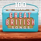 Various artists - 100 Hits: Great British Songs