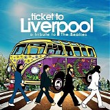 Various artists - Ticket To Liverpool (A Tribute To The Beatles)