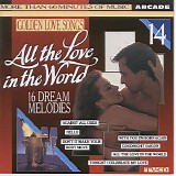 Various artists - Golde Love songs Vol: 14 All the love of the world