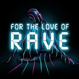 Various artists - For The Love Of Rave