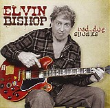 Elvin Bishop - Red Dog Speaks