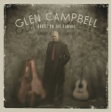 Glen Campbell - Ghost On The Canvas