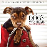 Mychael Danna - A Dog's Way Home