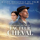 Baptiste Colleu & Pierre Colleu - L'Iincroyable Histoire du Facteur Cheval