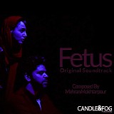 Mehran Mokhtarpour - Fetus