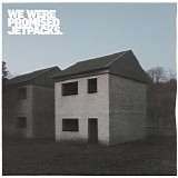 We Were Promised Jetpacks - These Four Walls