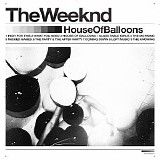 The Weeknd - House of Balloons