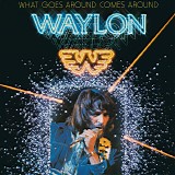 Waylon Jennings - What Goes Around Comes Around [from The Classic Album Collection digital box]