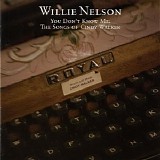 Willie Nelson - You Don't Know Me [The Songs Of Cindy Walker]