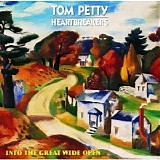 Tom Petty & The Heartbreakers - Into The Great Wide Open