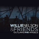 Willie Nelson - Outlaws And Angels