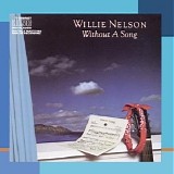 Willie Nelson - Without A Song