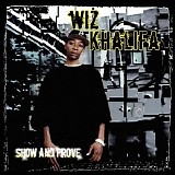 Wiz Khalifa - Show And Prove