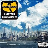 Wu-Tang Clan - A Better Tomorrow