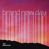 The Mavericks - Brand New Day