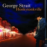 George Strait - 2003 - Honkytonkville