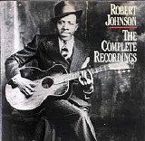 Robert Johnson - The Complete Recordings