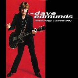 Dave Edmunds - Anthology 1968 - 1990