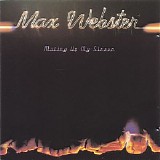 Max Webster - Mutiny Up My Sleeve