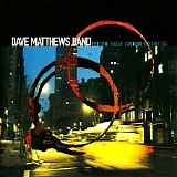 Dave Matthews Band - Before These Crowded Streets