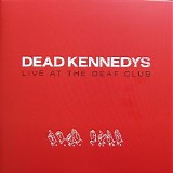 Dead Kennedys - Live At The Deaf Club