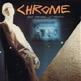 Chrome - Half Machine Lip Moves