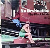 The Blackbirds - No Destination