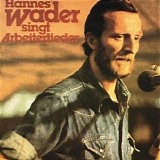 Hannes Wader - singt Arbeiterlieder