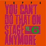 Frank Zappa - You can't do that on stage anymore - Vol.6