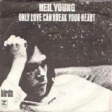 Neil Young - Only love can break your heart