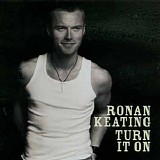 Ronan Keating - Turn It On