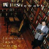 Al Stewart - Famous last words
