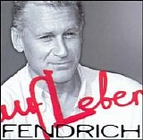 Rainhard Fendrich - Auf Leben