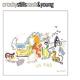 Crosby, Stills, Nash & Young - So far