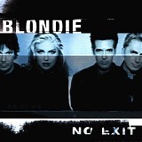 Blondie - No exit