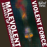 Violent force - Malevolent assault of tomorrow