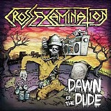 Cross Examination - Dawn of the dude