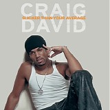 Craig David - Slicker than your average