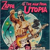 Frank Zappa - The man from Utopia