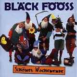 BlÃ¤ck FÃ¶Ã¶ss - SchÃ¶nes Wochenende