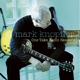 Mark Knopfler - One take radio sessions