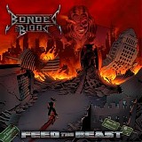 Bonded By Blood - Feed the beast
