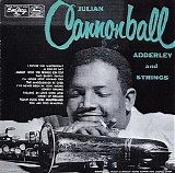 Julian Cannonball Adderley - And strings
