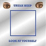 Uriah Heep - Look at yourself