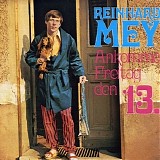 Reinhard Mey - Ankomme Freitag, den 13.