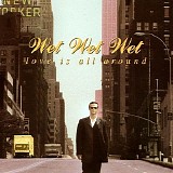 Wet Wet Wet - Love is all around